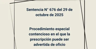 Sentencia N° 676 del 29 de octubre de 2025 - Procedimiento especial contencioso en el que la prescripción puede ser advertida de oficio