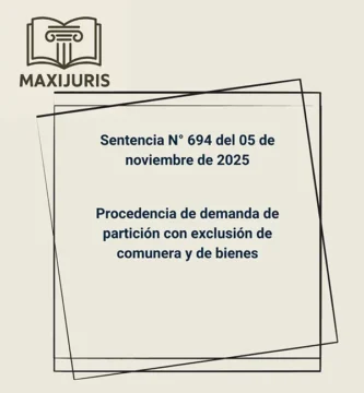 Sentencia N° 694 del 05 de noviembre de 2025 - Procedencia de demanda de partición con exclusión de comunera y de bienes