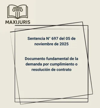 Sentencia N° 697 del 05 de noviembre de 2025 - Documento fundamental de la demanda por cumplimiento o resolución de contrato
