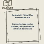 Sentencia N° 749 del 27 de noviembre de 2025 - Improcedencia de cuestión previa en juicio por disolución anticipada de compañía
