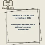 Sentencia N° 718 del 20 de noviembre de 2025 - Prescripción aplicable para el cobro de honorarios profesionales