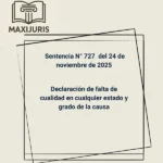 Sentencia N° 727 del 24 de noviembre de 2025 - Declaración de falta de cualidad en cualquier estado y grado de la causa