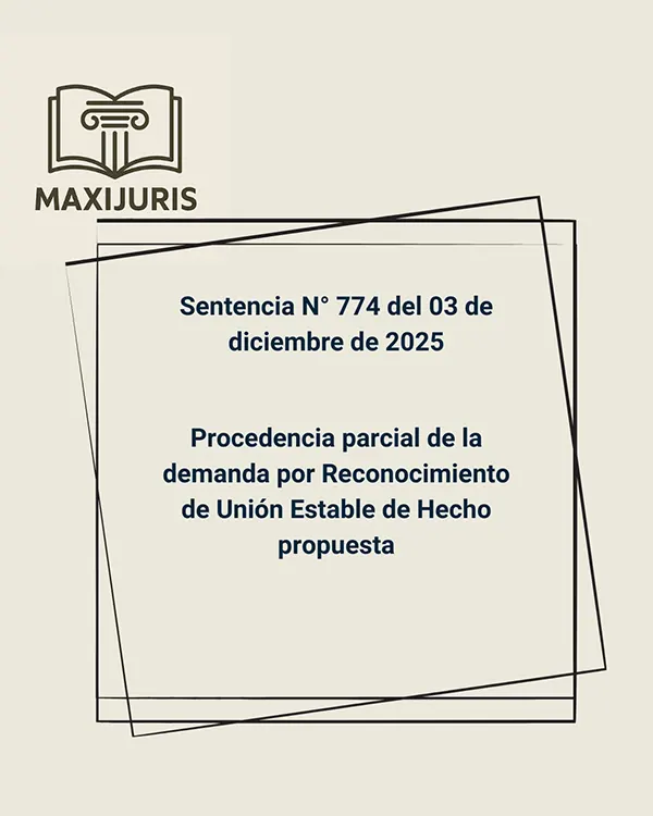Sentencia N° 774 del 03 de diciembre de 2025 - Procedencia parcial de la demanda por Reconocimiento de Unión Estable de Hecho propuesta