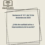 Sentencia N° 811 del 10 de diciembre de 2025 - ¿Falta de cualidad activa o improcedencia de la acción?
