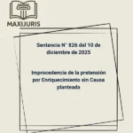 Sentencia N° 826 del 10 de diciembre de 2025 - Improcedencia de la pretensión por Enriquecimiento sin Causa planteada