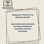 Sentencia N° 839 del 12 de diciembre de 2025 - Improcedencia de la demanda por Reconocimiento de Contenido y Firma de Documento