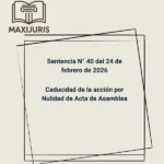 Sentencia N° 40 del 24 de febrero de 2026 - Caducidad de la acción por Nulidad de Acta de Asamblea