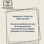Sentencia N° 43 del 24 de febrero de 2026 - De nuevo, procedencia del vicio de incongruencia por tergiversación de los alegatos planteados por la demandante
