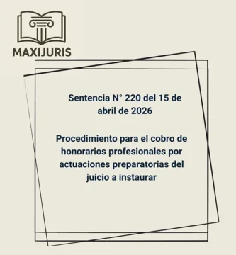 Sentencia N° 220 del 15 de abril de 2026 - Procedimiento para el cobro de honorarios profesionales por actuaciones preparatorias del juicio a instaurar