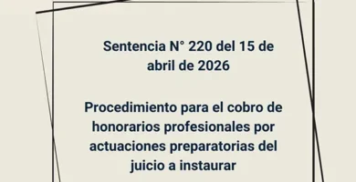 Sentencia N° 220 del 15 de abril de 2026 - Procedimiento para el cobro de honorarios profesionales por actuaciones preparatorias del juicio a instaurar