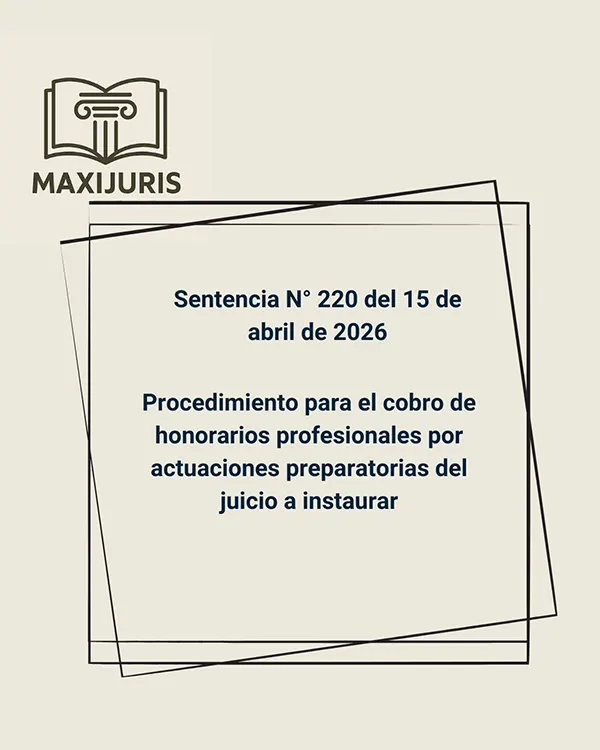 Sentencia N° 220 del 15 de abril de 2026 - Procedimiento para el cobro de honorarios profesionales por actuaciones preparatorias del juicio a instaurar