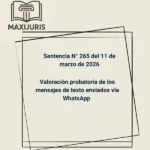 Sentencia N° 265 del 11 de marzo de 2026 - Valoración probatoria de los mensajes de texto enviados vía WhatsApp