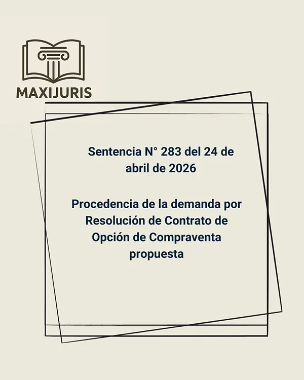 Sentencia N° 283 del 24 de abril de 2026 - Procedencia de la demanda por Resolución de Contrato de Opción de Compraventa propuesta