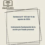Sentencia N° 432 del 10 de agosto de 2026 - Instrumento fundamental de la acción por fraude procesal